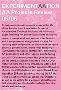 
Experimentaation 05/06: Aa Projects Review (AA Projects Review)