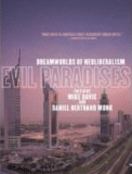 『Evil Paradises: Dreamworlds of Neoliberalism』